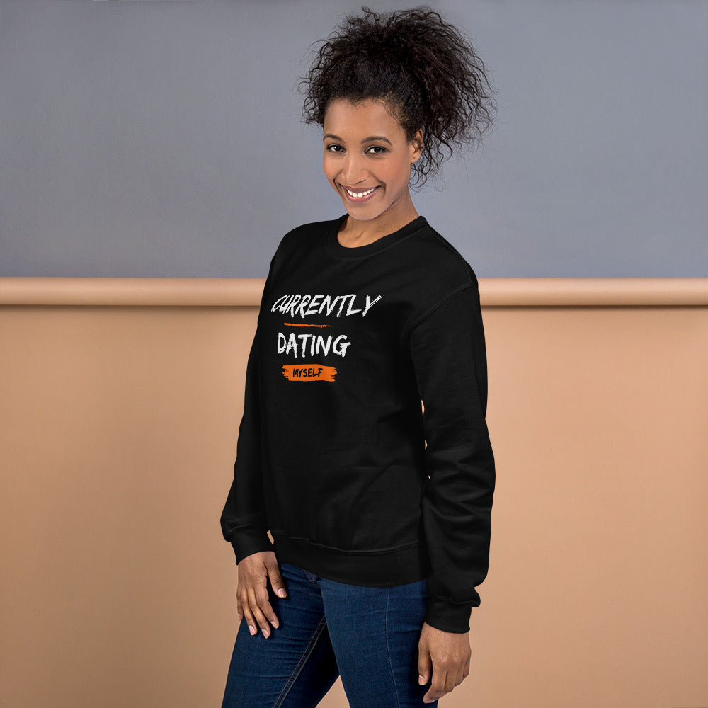 Currently Dating Myself unisex sweatshirt