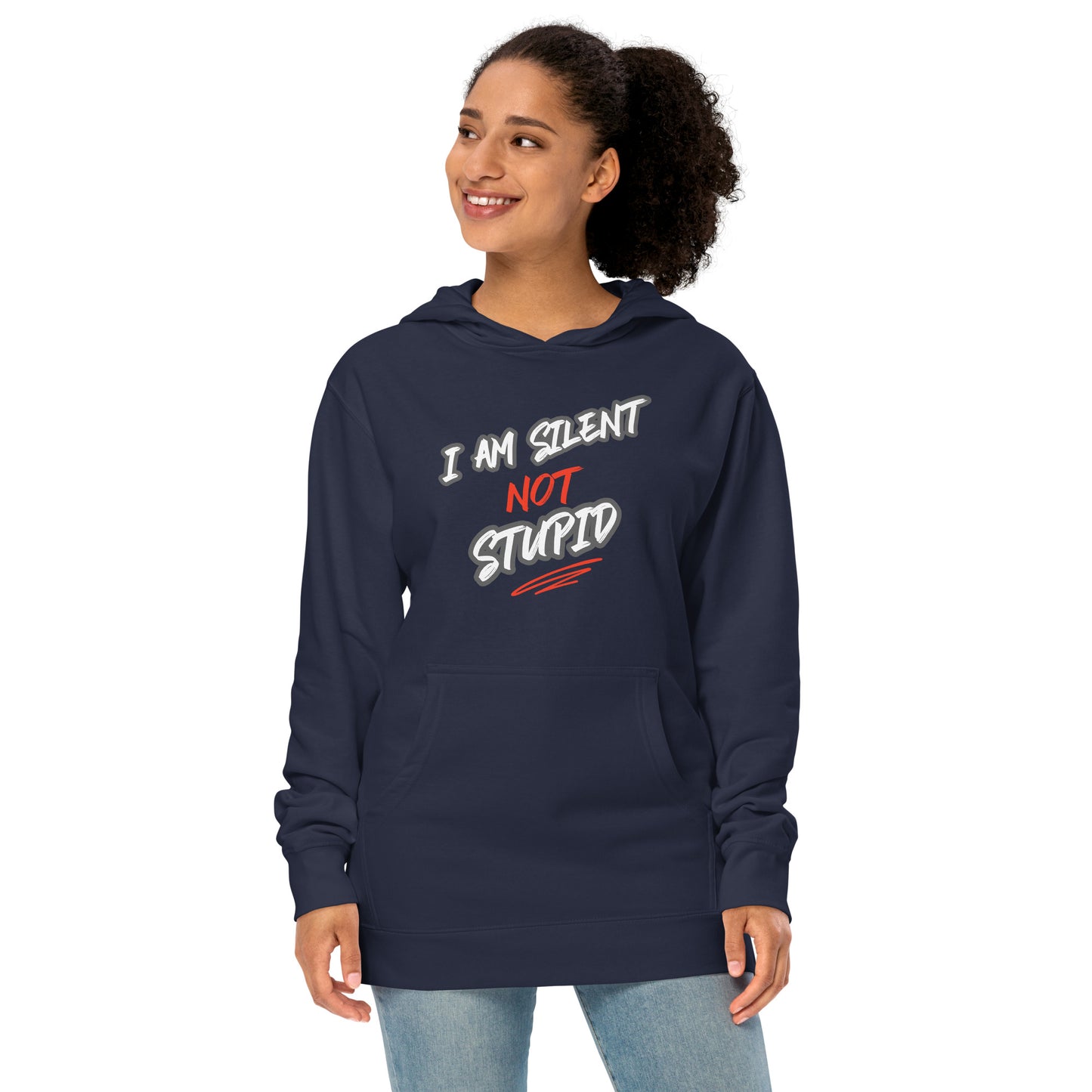 I'm Silent Not Stupid midweight hoodie