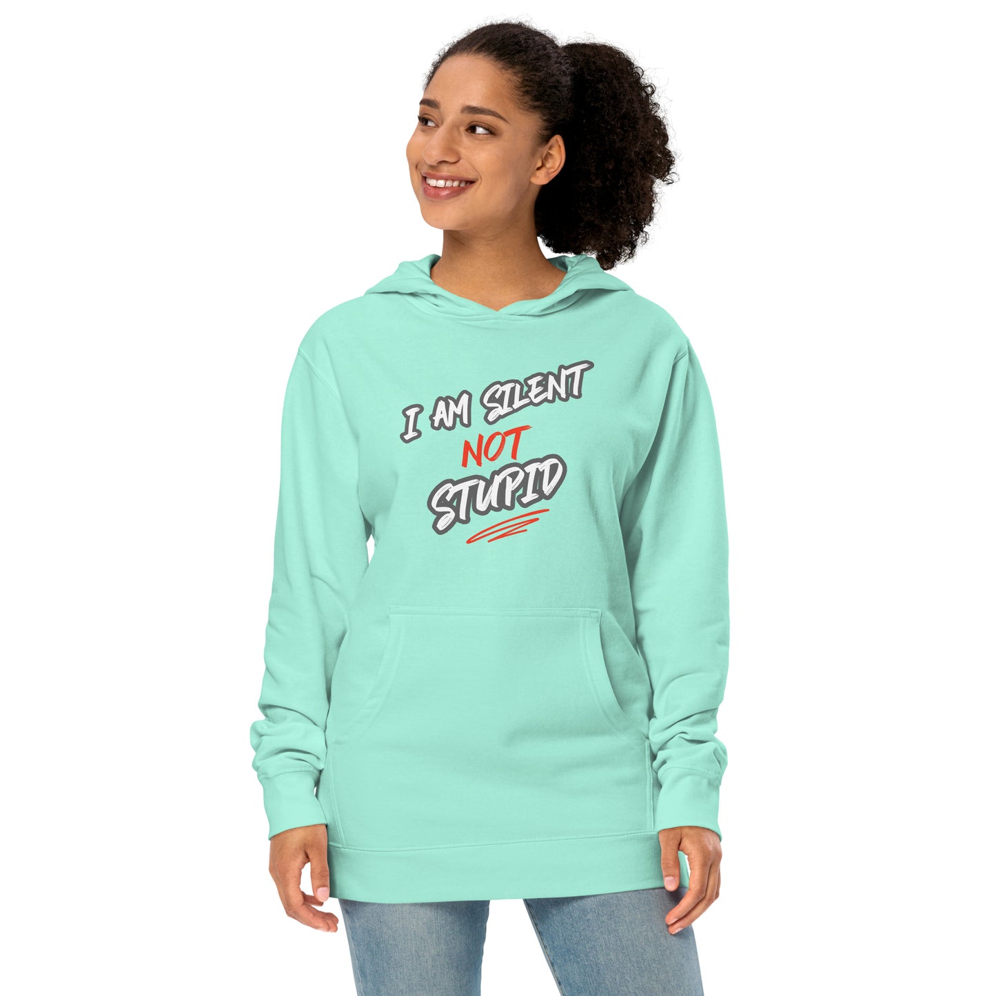 I'm Silent Not Stupid midweight hoodie