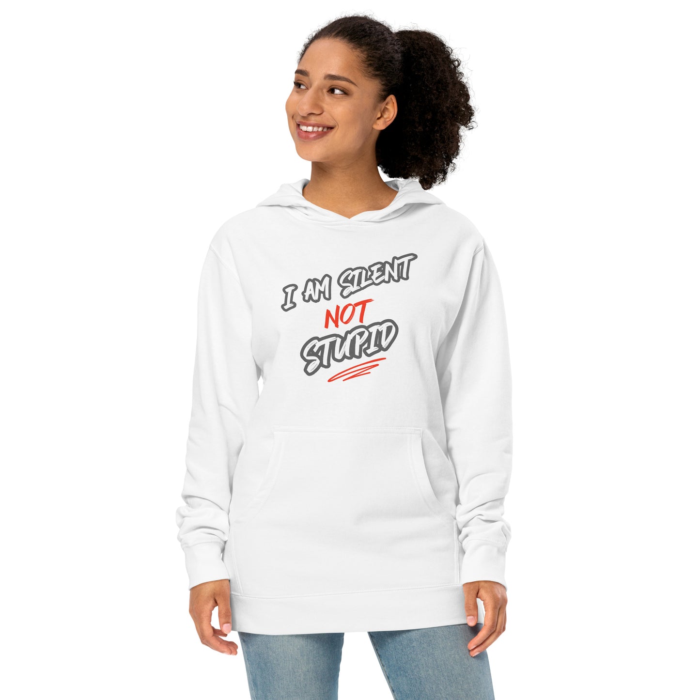 I'm Silent Not Stupid midweight hoodie
