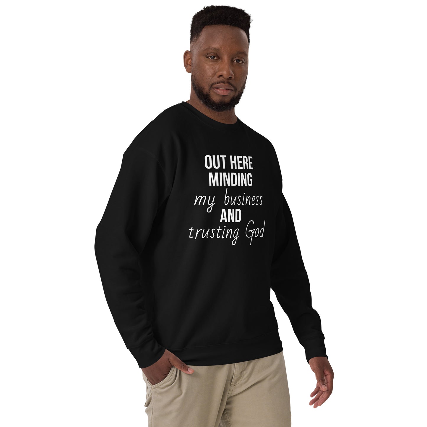 Mind Your Business and Trust God unisex sweatshirt