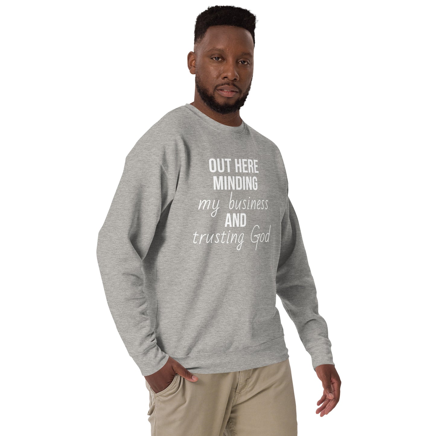 Mind Your Business and Trust God unisex sweatshirt