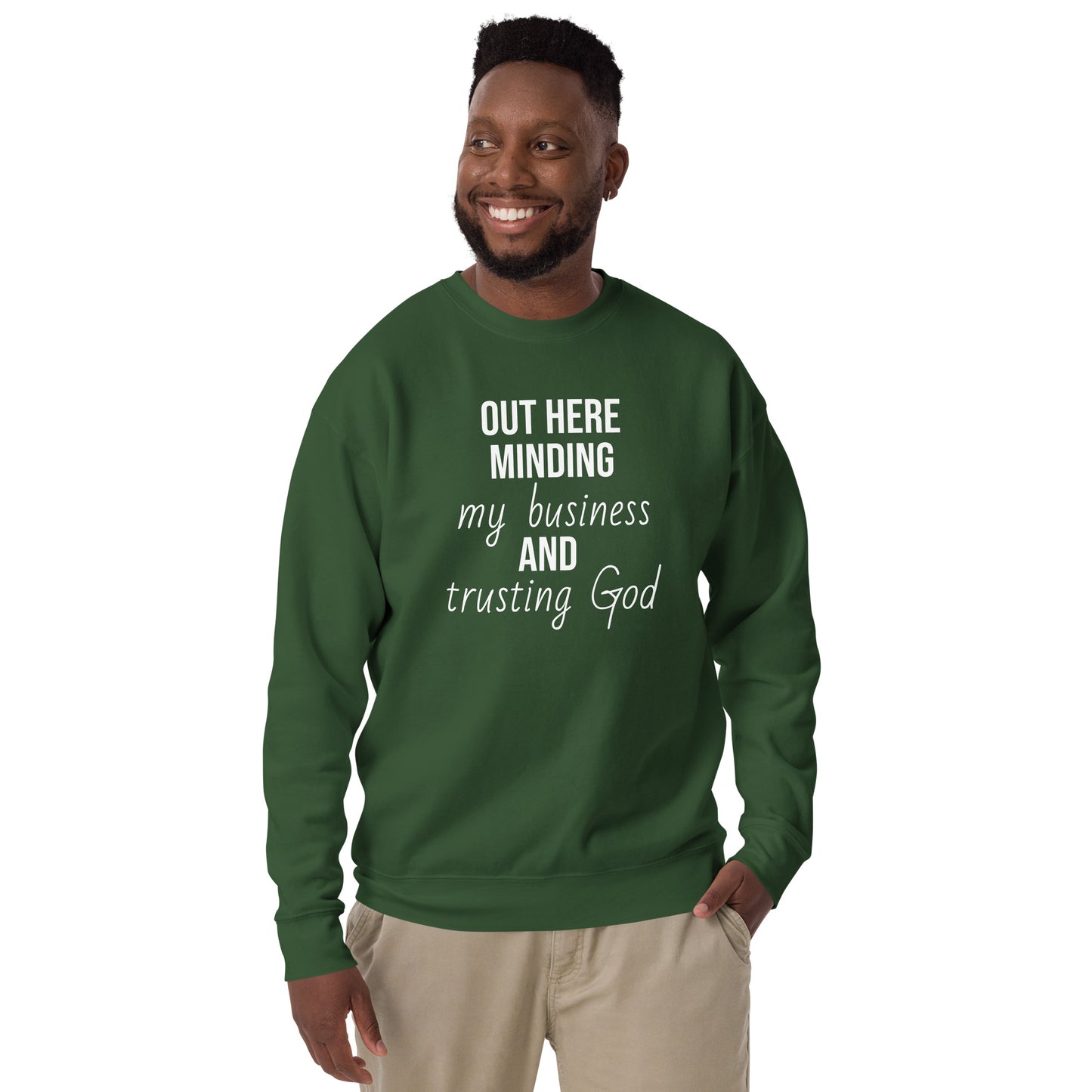Mind Your Business and Trust God unisex sweatshirt