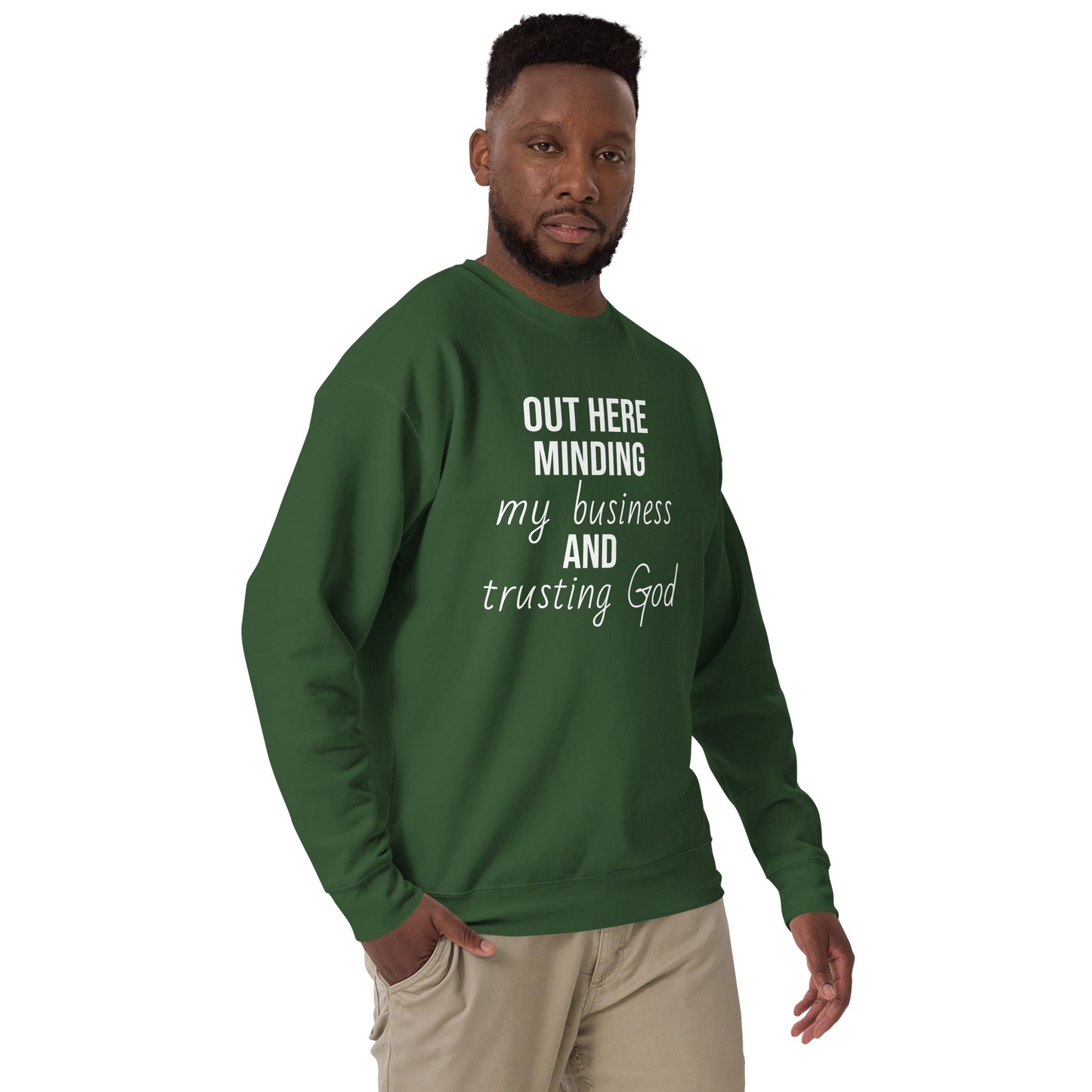 Mind Your Business and Trust God unisex sweatshirt