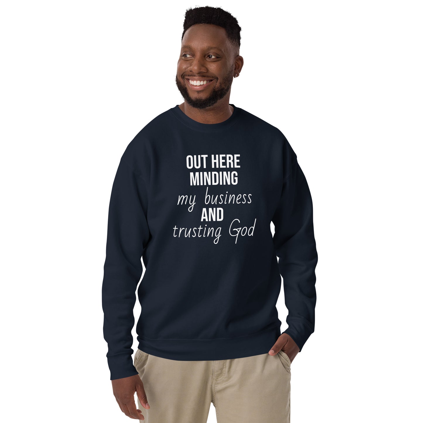 Mind Your Business and Trust God unisex sweatshirt
