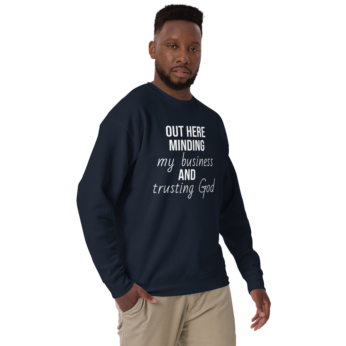 Mind Your Business and Trust God unisex sweatshirt
