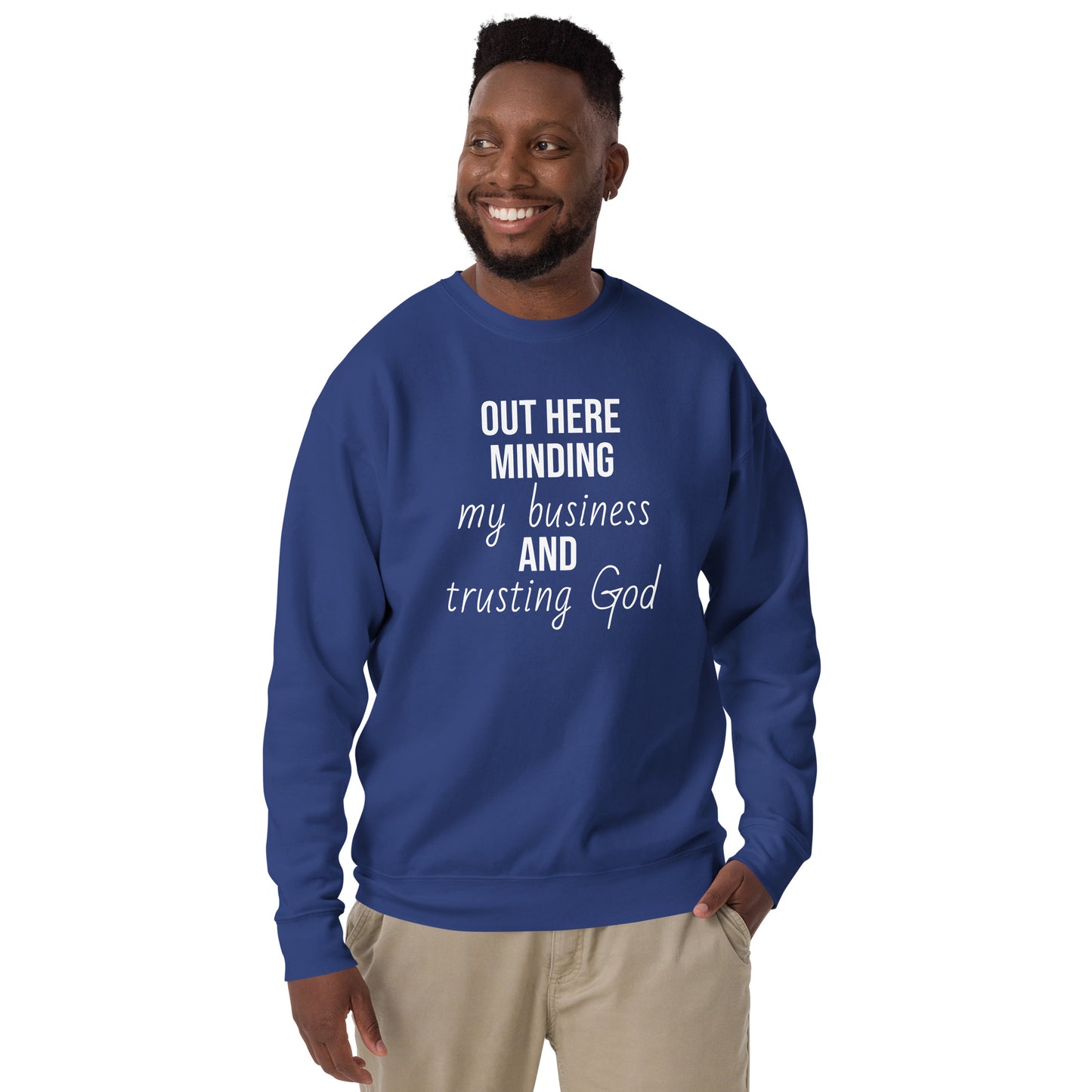 Mind Your Business and Trust God unisex sweatshirt
