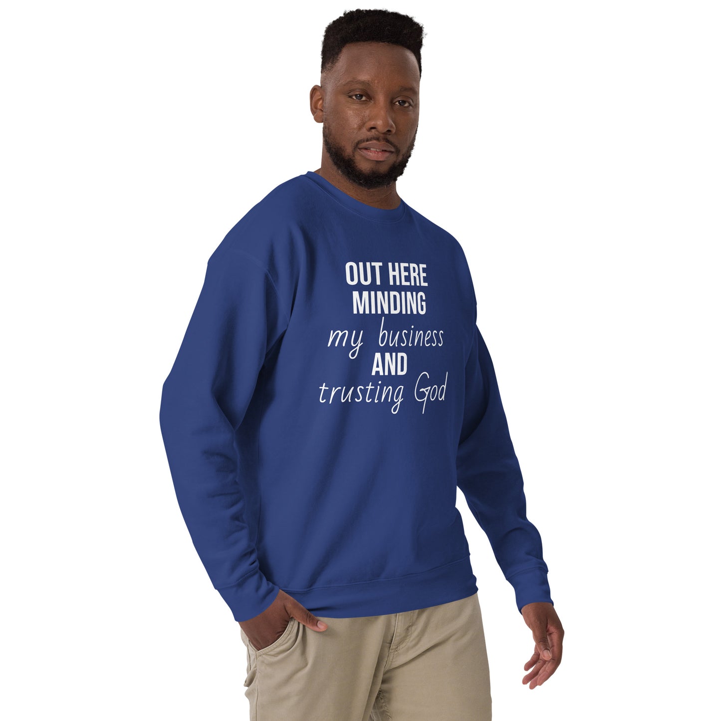 Mind Your Business and Trust God unisex sweatshirt