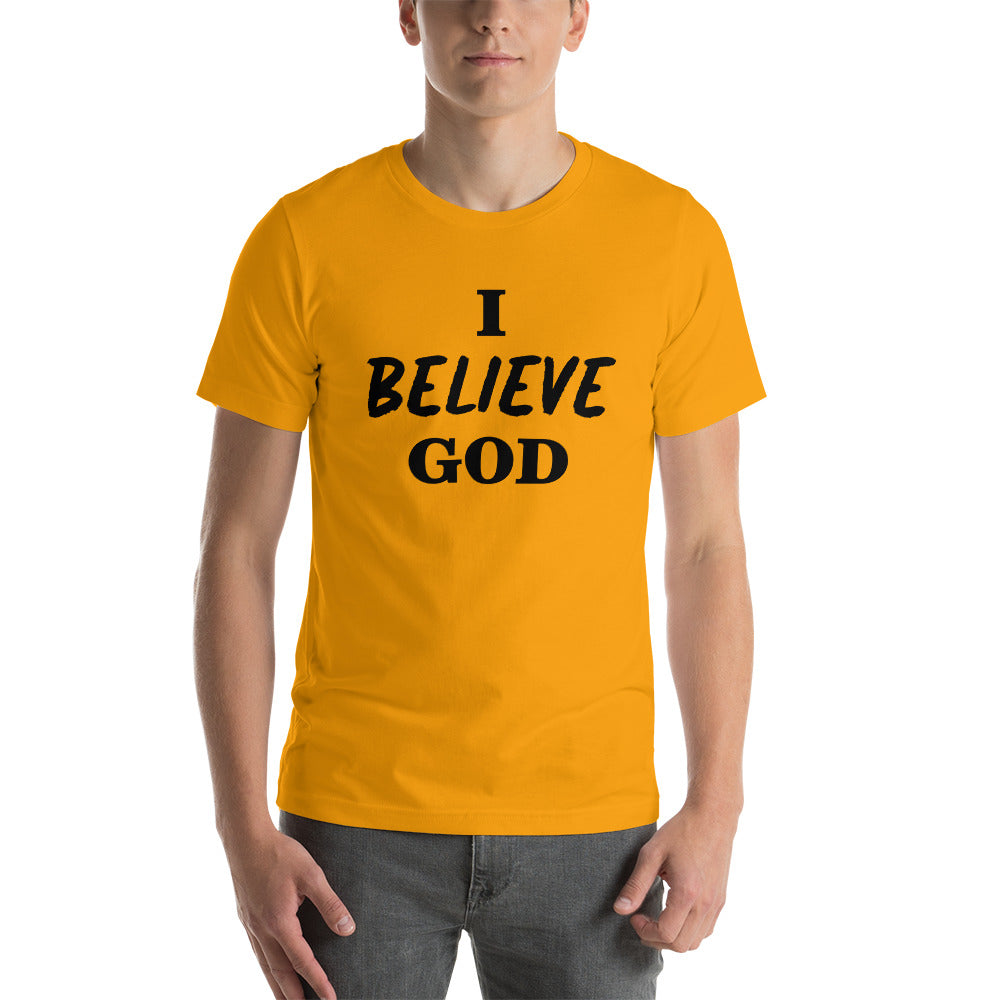 I Believe God unisex t-shirt