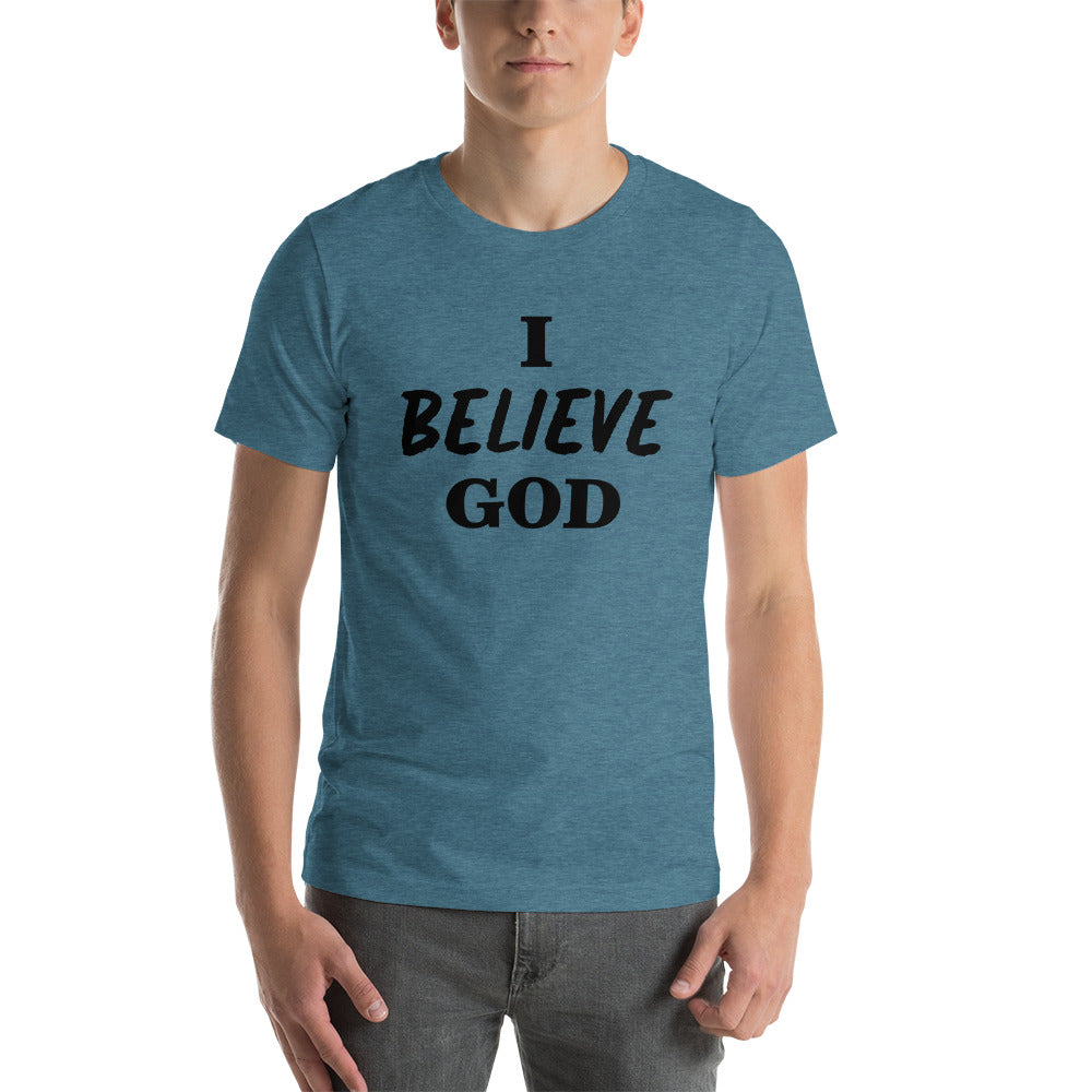 I Believe God unisex t-shirt