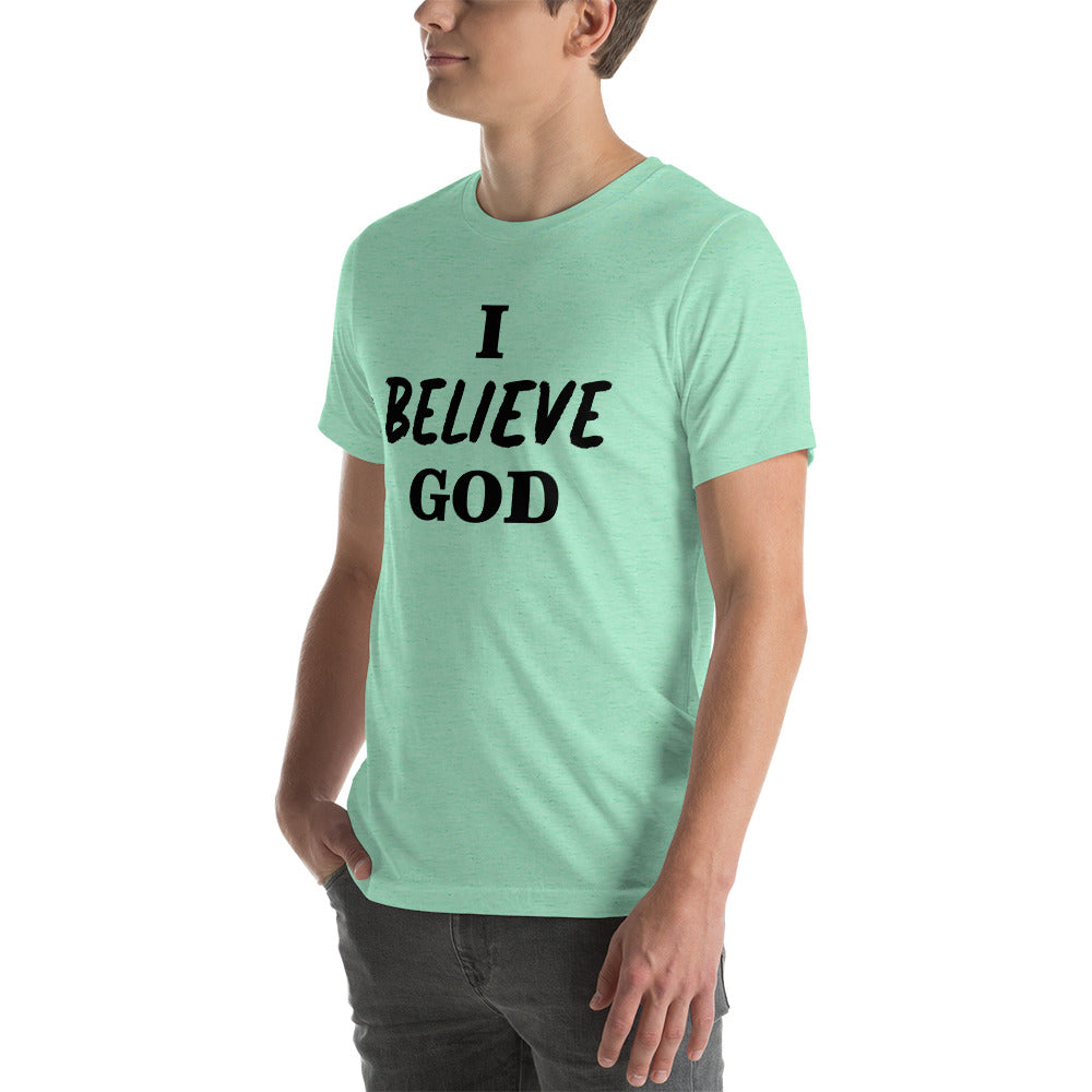 I Believe God unisex t-shirt