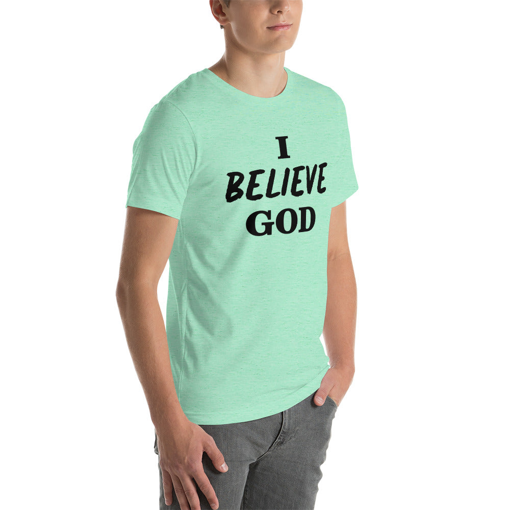 I Believe God unisex t-shirt