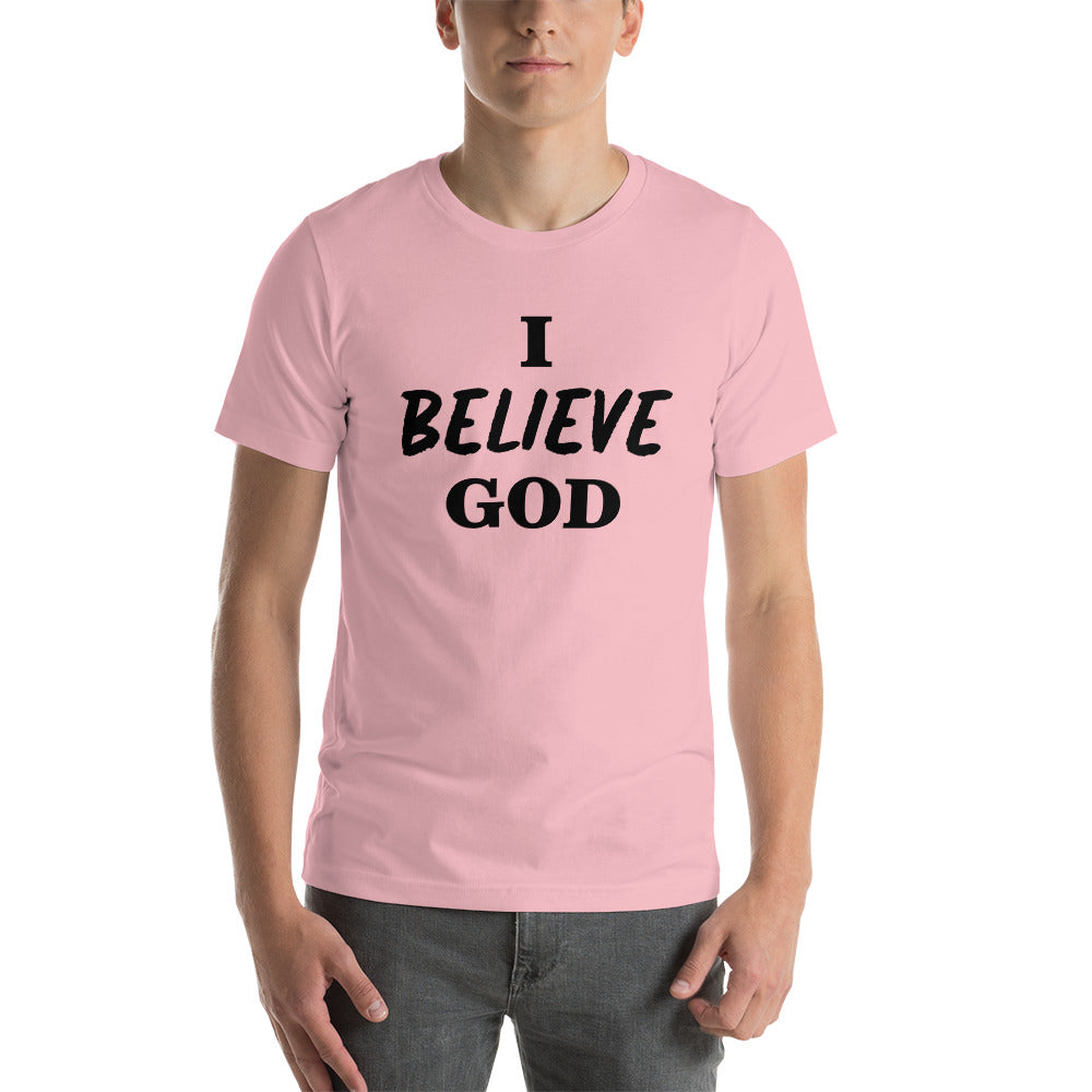 I Believe God unisex t-shirt