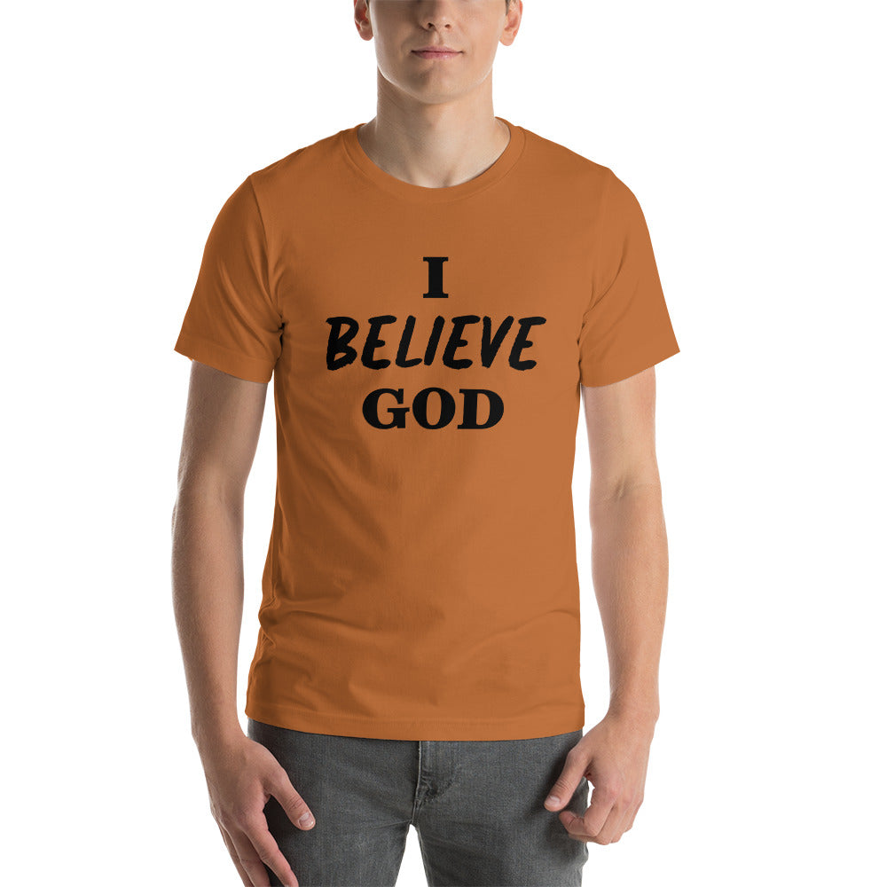 I Believe God unisex t-shirt