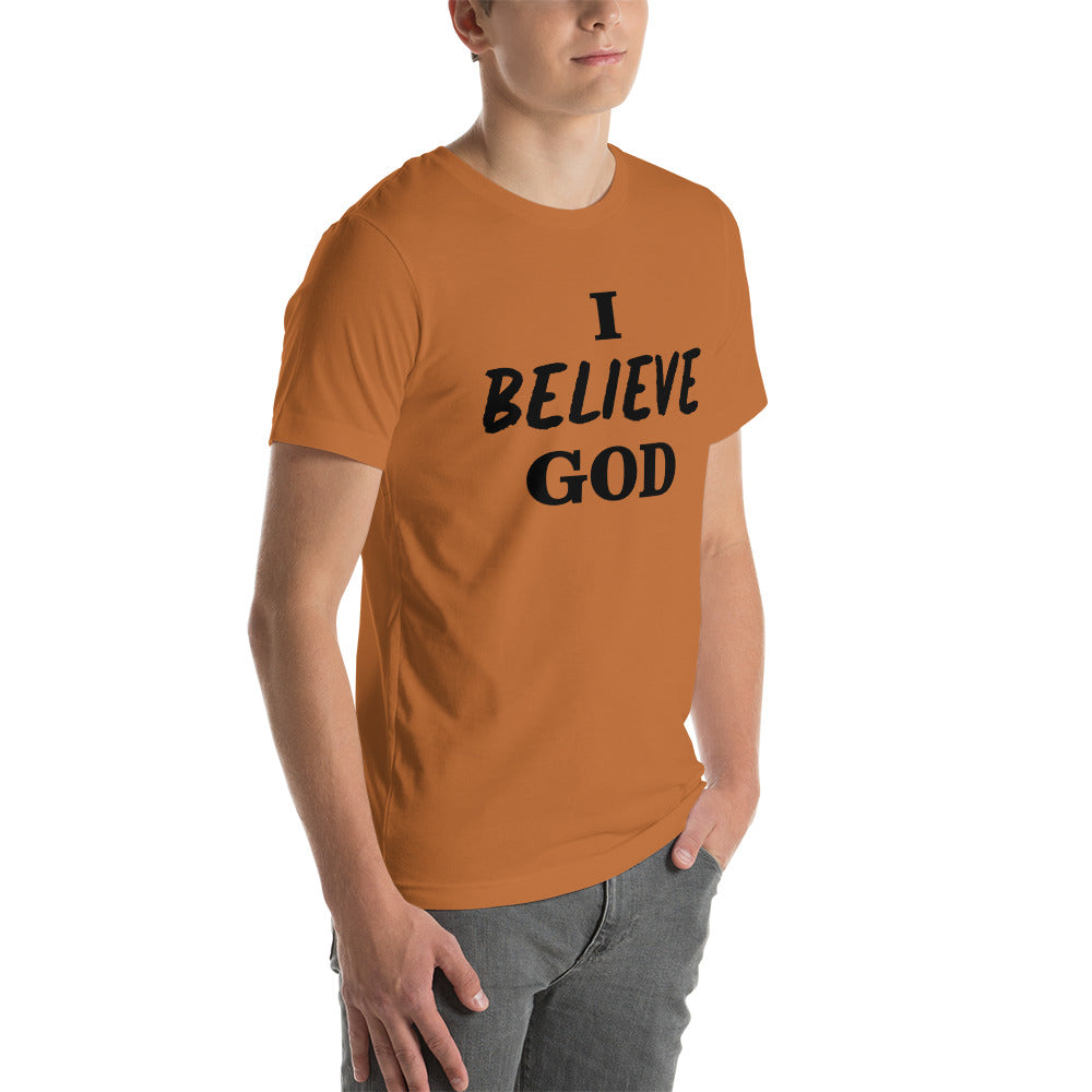I Believe God unisex t-shirt