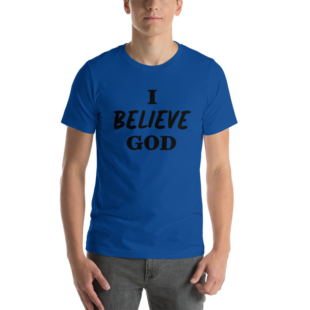 I Believe God unisex t-shirt