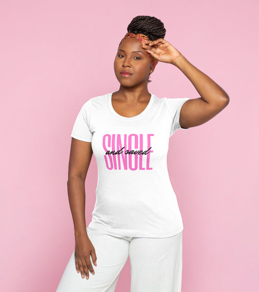 Single and Saved women's t-shirt