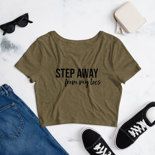 Step Away From My Locs crop tee